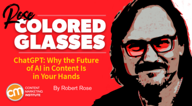 The future of AI in content is in your hands [Rose-Colored Glasses]